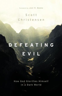 Enlarge image Cover: Defeating Evil - P & R Publishing Co (Presbyterian & Reformed)
