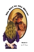Cover: The Girl in the Mirror Book 5 - iUniverse