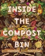 Cover: Inside the Compost Bin - Tilbury House,U.S.