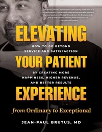Abbildung von: Elevating Your Patient Experience from Ordinary to Exceptional - Exception MD Publishing