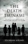 Cover: The Death Tsunami - Cross Over Jordan Publishing LLC
