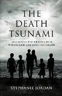 Enlarge image Cover: The Death Tsunami - Cross Over Jordan Publishing LLC