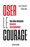 Cover: Oser le courage - Dunod