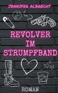 Cover: Revolver im Strumpfband - BoD - Books on Demand