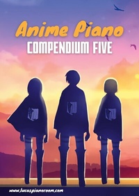 Abbildung von: Anime Piano, Compendium Five: Easy Anime Piano Sheet Music Book for Beginners and Advanced - Books on Demand