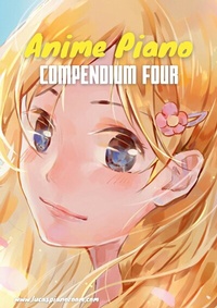 Abbildung von: Anime Piano, Compendium Four: Easy Anime Piano Sheet Music Book for Beginners and Advanced - Books on Demand