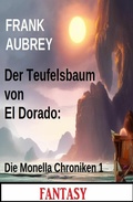 Cover: Der Teufelsbaum von El Dorado: Die Monella Chroniken 1: Fantasy - Uksak E-Books