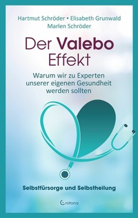 Abbildung von: Der Valebo-Effekt: Warum wir Kranke als Experten in eigener Sache behandeln sollten - Crotona Verlag