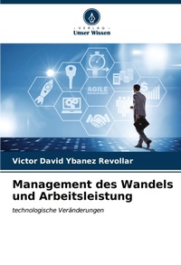 Abbildung von: Management des Wandels und Arbeitsleistung - Verlag Unser Wissen