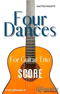 Abbildung von: Guitar trio sheet music "Four Dances" (score) - Glissato Edizioni Musicali