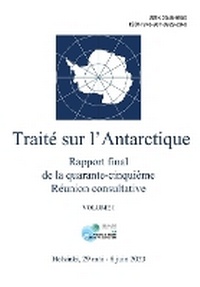 Bild: Rapport final de la quarante-cinquieme Reunion consultative du Traite sur l'Antarctique - Secretariat Du Traite Sur l'Antarctique