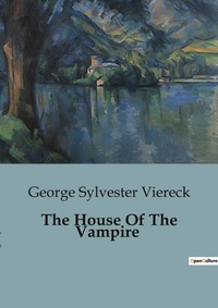 Abbildung von: The House Of The Vampire - Culturea