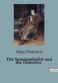 Abbildung von: The Somnambulist and the Detective - Culturea
