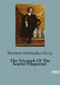 Abbildung von: The Triumph Of The Scarlet Pimpernel - Culturea