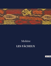 Abbildung von: Les Facheux - Culturea