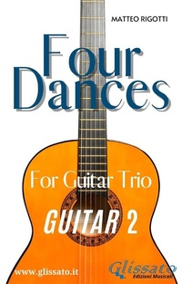 Abbildung von: Guitar 2 part of "Four Dances" for Guitar trio - Glissato Edizioni Musicali