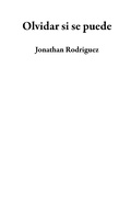 Cover: Olvidar si se puede - Jonathan Rodriguez