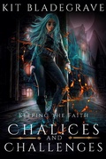 Cover: Chalices and Challenges (Keeping the Faith, #3) - KitBla