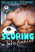 Cover: Scoring a Fake Fiancee (Mr. Match, #2) - Delancey Stewart