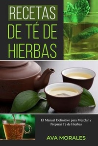 Abbildung von: Recetas  de Té de  Hierbas - Ava Morales