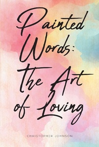 Enlarge image Cover: Painted Words - Christian Faith Publishing, Inc.