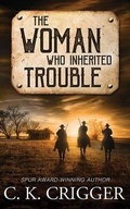 Cover: The Woman Who Inherited Trouble - Center Point