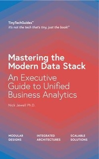 Abbildung von: Mastering the Modern Data Stack - TinyTechMedia LLC