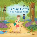 Cover: As Maya Grows in the Natural World - Patricia Ambinder