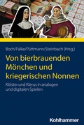Cover: Von bierbrauenden M&ouml;nchen und kriegerischen Nonnen - Kohlhammer