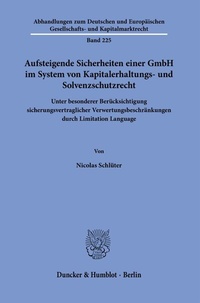 Abbildung von: Aufsteigende Sicherheiten einer GmbH im System von Kapitalerhaltungs- und Solvenzschutzrecht. - Duncker & Humblot