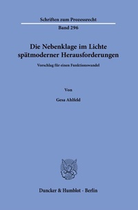 Abbildung von: Die Nebenklage im Lichte spätmoderner Herausforderungen. - Duncker & Humblot