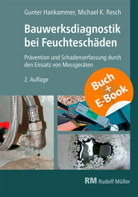 Abbildung von: Bauwerksdiagnostik bei Feuchteschäden - mit E-Book - Rudolf Müller Verlag