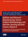 Cover: Additive and Advanced Manufacturing, Inverse Problem Methodologies and Machine Learning and Data Science, Volume 4 - Springer