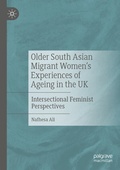 Cover: Older South Asian Migrant Women's Experiences of Ageing in the UK - Palgrave Macmillan