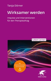 Abbildung von: Wirksamer werden (Leben Lernen, Bd. 347) - Klett-Cotta