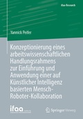 Bild: Konzeptionierung eines arbeitswissenschaftlichen Handlungsrahmens zur Einf&uuml;hrung und Anwendung einer auf K&uuml;nstlicher Intelligenz basierten Mensch-Roboter-Kollaboration - Springer Vieweg