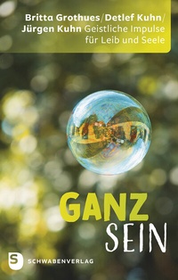 Abbildung von: Ganz sein - Schwabenverlag