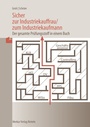 Cover: Sicher zur Industriekauffrau / zum Industriekaufmann - Merkur Rinteln
