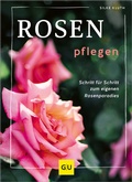 Cover: Rosen pflegen - Gr&auml;fe und Unzer