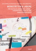 Cover: Werkst&auml;tten & Labore f&uuml;r digitales Lehren und Lernen - kopaed