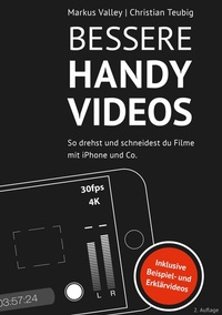 Abbildung von: Bessere Handy-Videos - Bild- und Tonangelegenheiten Markus Valley