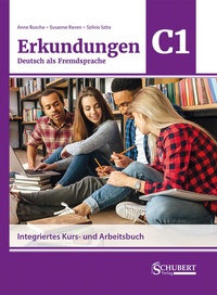 Abbildung von: Erkundungen Deutsch als Fremdsprache C1: Integriertes Kurs- und Arbeitsbuch - Schubert Leipzig