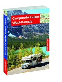Abbildung von: Campmobil Guide West-Kanada - VISTA POINT Reiseführer Reisen Tag für Tag - Vista Point