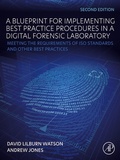 Cover: A Blueprint for Implementing Best Practice Procedures in a Digital Forensic Laboratory - Academic Press