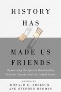 Cover: History Has Made Us Friends - McGill-Queen's University Press