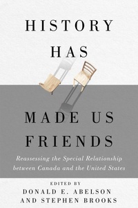 Enlarge image Cover: History Has Made Us Friends - McGill-Queen's University Press