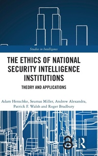 Abbildung von: The Ethics of National Security Intelligence Institutions - Routledge