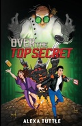 Cover: Over the Top Secret - Wondercorp, LLC