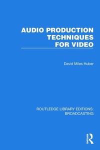 Enlarge image Cover: Audio Production Techniques for Video - Routledge