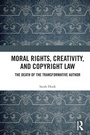 Cover: Moral Rights, Creativity, and Copyright Law - Routledge